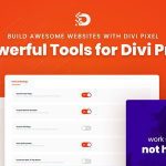 Divi Pixel 2.34.1 – Powerful Tools for Divi Pros