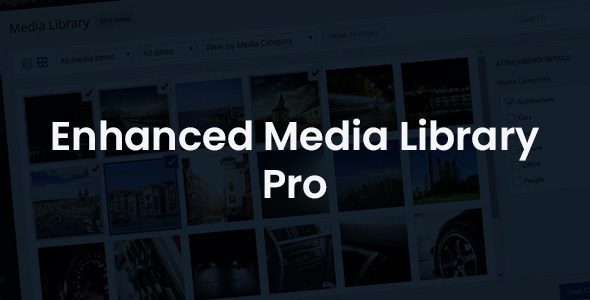 Enhanced Media Library Pro 2.8.10 – WordPress Plugin