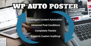 WP Auto Poster 2.3.1 – Automate WordPress Content Publishing